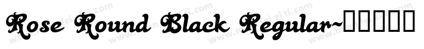 Rose Round Black Regular字体转换